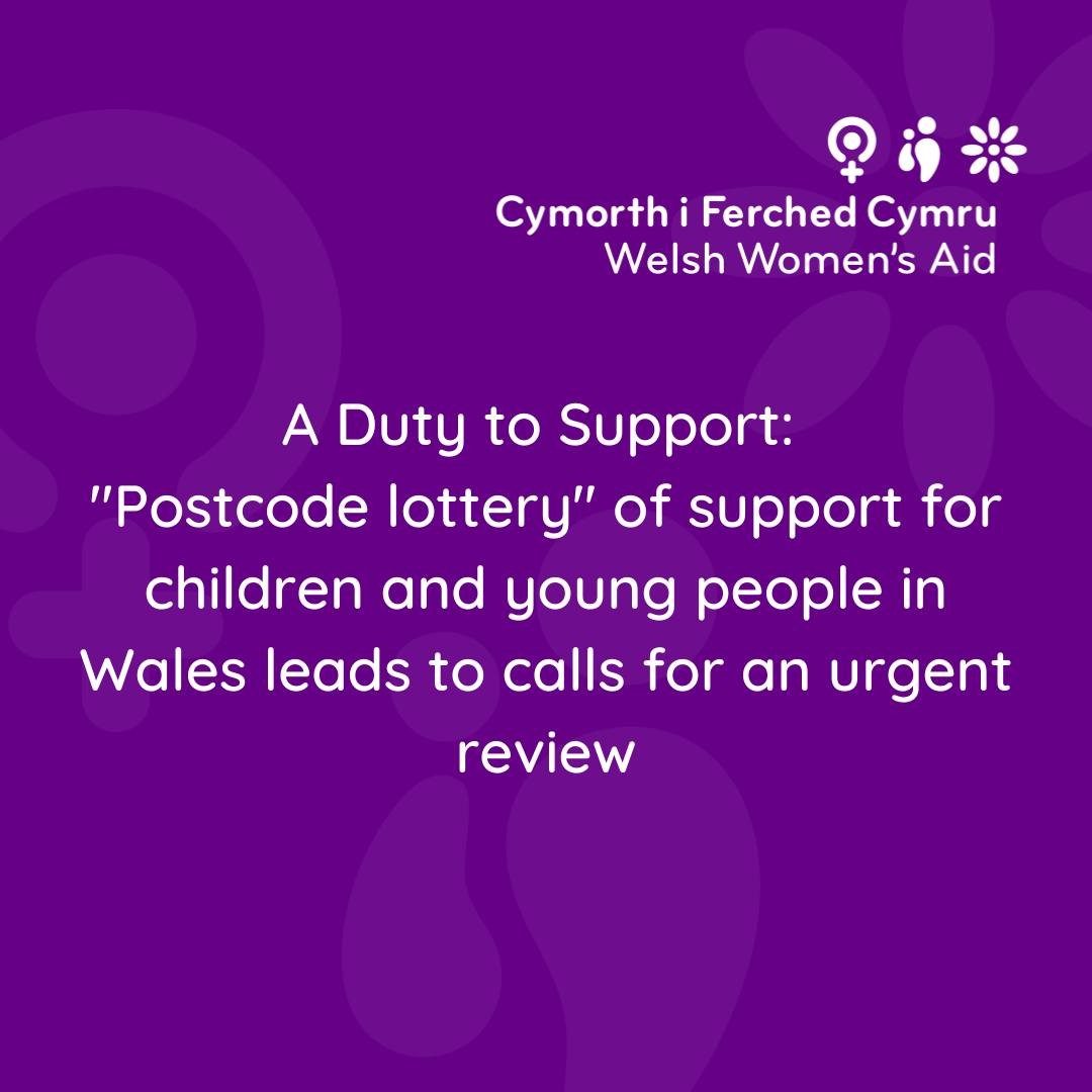 Image with text: A Duty to Support: "Postcode lottery" of support for children and young people in Wales leads to calls for an urgent review