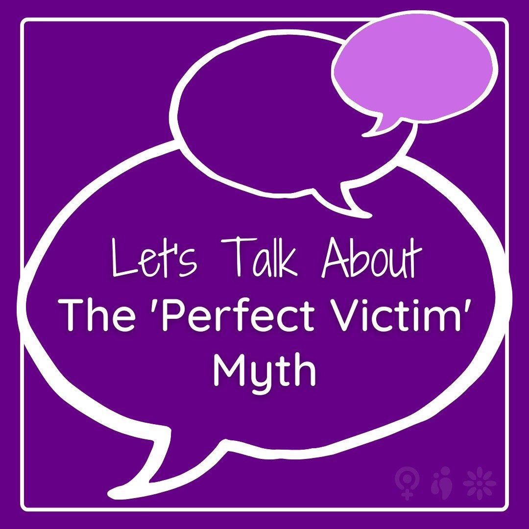 Illustration showing a speech bubble with the text: Let's Talk About the 'Perfect Victim' Myth